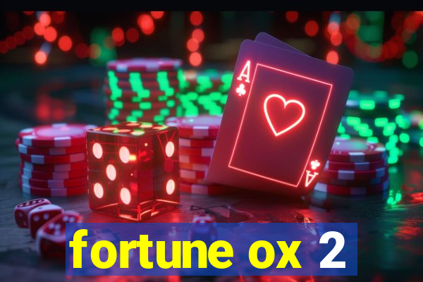 fortune ox 2